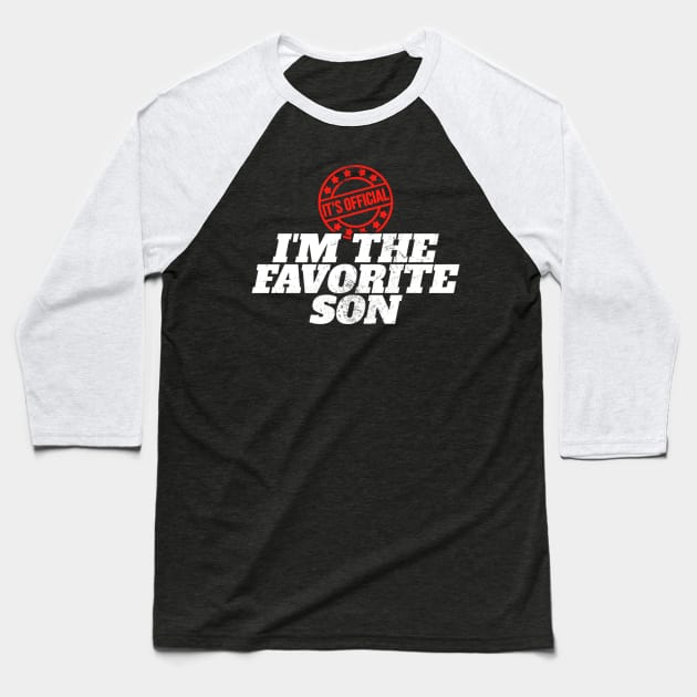 It’s Official Im The Favorite Son Baseball T-Shirt by KatiNysden